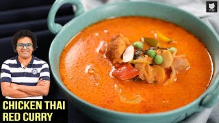 Chicken Thai Red Curry  Thai Cuisine  Red Thai Curry Paste Recipe  Curry Recipe By Varun Inamdar [upl. by Leund]