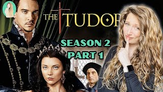 Tudor Historian Reacts to The Tudors Season 2 Part 1 [upl. by Yrac310]