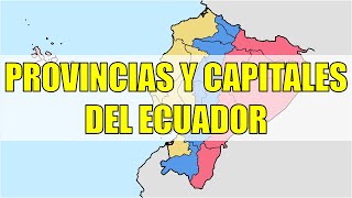 24 PROVINCIAS y CAPITALES del ECUADOR [upl. by Enitsud]