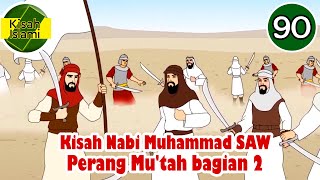 Nabi Muhammad SAW part 90 – Perang Mu’tah bagian 2  Kisah Islami [upl. by Runkel]