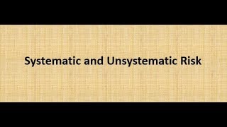 Systematic and Unsystematic Risk [upl. by Samara755]