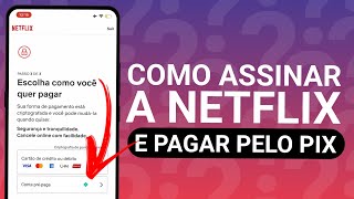 COMO ASSINAR NETFLIX PELO PIX MUITO FÁCIL [upl. by Hgielar]