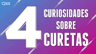 4 CURIOSIDADES SOBRE CURETAS  Dental Speed [upl. by Meagher]