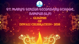 Glimpses of Diwali Celebration 2024  St Marys Senior Secondary School Rampur UP [upl. by Cand]