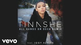 Tinashe  All Hands On Deck REMIX Audio ft Iggy Azalea [upl. by Denny566]