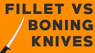 Whats The Difference Between Boning and Fillet Knives [upl. by Lessard]