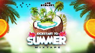 AON Dynasty  Kickstart To Summer Mixtape  Dancehall  Bashment amp Soca [upl. by Canon]