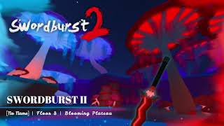 SWORDBURST 2  Blooming Plateau  OST [upl. by Lolly647]