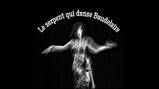 Le serpent qui danse Baudelaire [upl. by Marylee]