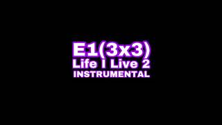 3x3 E1 Life I Live 2 Instrumental prodby ZEL [upl. by Sera]