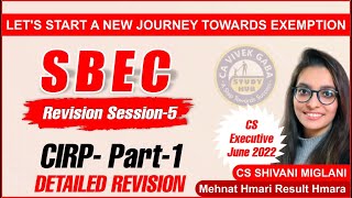 SBEC REVISION CLASS 5CIRP PART1PARTCDETAILED REVISION FOR CS EXECUTIVE JUNE 2022 [upl. by Rimola]