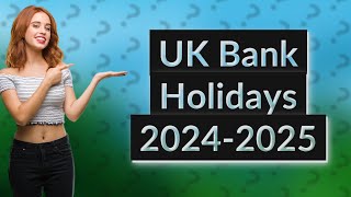 How many bank holidays are there in 20242025 in the UK [upl. by Onaireves585]