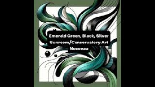 Elevate Your Home with an Art Nouveau Sunroom  Emerald Green Black amp Silver Design Ideasquot [upl. by Selym]