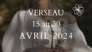 Verseau ♒️ 15 au 30 Avril 2024  La bonne étoile 💫verseau horoscope tarots [upl. by Lonna726]