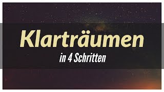 Klarträumen in 4 Schritten [upl. by Regdirb861]