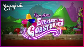 Willy Wonka Everlasting Gobstopper Slot  NICE SESSION ALL FEATURES [upl. by Imeon527]