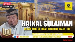 HAIKAL SULAIMAN Inilah yang di incar Yahudi di Palestina kajian bersama Ustadz Abu Humairoh [upl. by Aiekram]