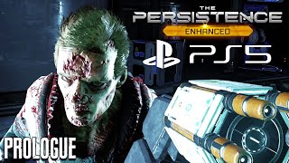 THE PERSISTENCE Enhanced PS5  Scifi Horror  Prologue Gameplay 4K HDR  Ray Tracing [upl. by Callas]