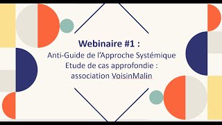 Webinaire1  AntiGuide de lApproche Systémique étude de cas approfondie VoisinMalin [upl. by Emmanuel]