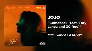 JoJo  Comeback feat Tory Lanez and 30 Roc Official Audio  Warner Records [upl. by Llenyr]