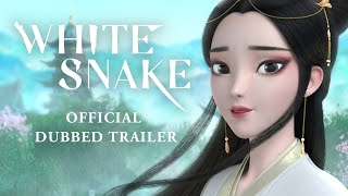 White Snake Official English Trailer [upl. by Latreese]