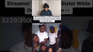 Tylil Sister Grabs Michael Rainey Jr Meat On Stream👀😬michaelraineyjr stream drama clips [upl. by Oine]