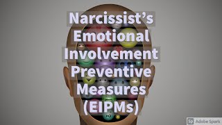 Narcissists Emotional Involvement Preventive Measures EIPMs [upl. by Dleifxam]