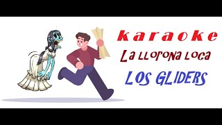 Karaoke La llorona loca  Los Gliders [upl. by Kinsley]