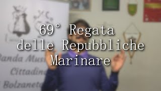 La NOSTRA PARTECIPAZIONE alla 69° REGATA delle REPUBBLICHE MARINARE [upl. by Atazroglam]