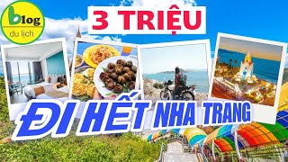 Du lịch Nha Trang tự túc 2024  Tất tần tật kinh nghiệm du lịch Nha Trang 3N3Đ chỉ với 3 triệu đồng [upl. by Eveineg]