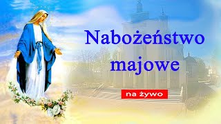 1205 g1700 Nabożeństwo majowe na żywo  NIEPOKALANÓW – bazylika [upl. by Nylegna]