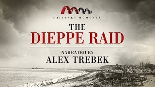 The Dieppe Raid  Narrated by Alex Trebek [upl. by Babbette]