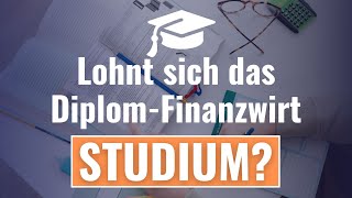 Lohnt sich das Diplom Finanzwirt Studium [upl. by Erdnaek646]