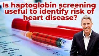 Is haptoglobin screening useful to identify risk of heart disease [upl. by Iveksarap130]