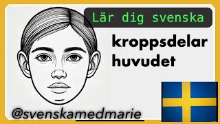 Ansiktet kroppsdelar  Lär dig svenska svenskamedmarie [upl. by Elyod291]