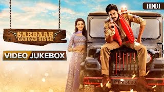 Sardaar Gabbar Singh  Hindi Songs  Video Jukebox [upl. by Rowney547]