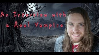 Episode 18 An Interview with a “Real” Vampire [upl. by Brout]