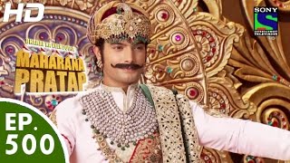 Bharat Ka Veer Putra Maharana Pratap  महाराणा प्रताप  Episode 500  6th October 2015 [upl. by Humfrid951]