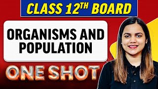 ORGANISMS AND POPULATION  Complete Chapter in 1 Shot  Class 12th BoardNCERT [upl. by Anilesor]