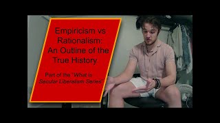 Empiricism Vs Rationalism An Outline of the True History [upl. by Ronica]