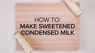 Easy homemade sweetened condensed milk recipe [upl. by Anselme]