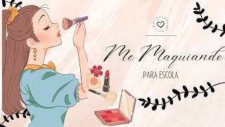 Venham conferir minha maquiagem para ir à escola 💋💄 [upl. by Adler]