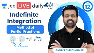 Indefinite Integration L3  Method of Partial Fractions  jee2024 jee2025 sameerchincholikar [upl. by Buehler]