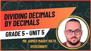 5th Grade Math UNIT 5  Lessons 12 amp 13  Dividing Decimals Explained by Mr Ahmed Magdy [upl. by Wyon349]