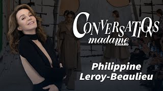 Conversations Madame Figaro avec Philippine LeroyBeaulieu [upl. by Heidie463]