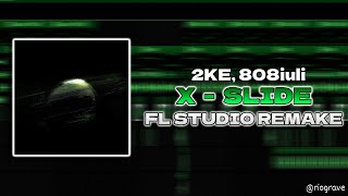 2KE 808iuli  XSLIDE  FL STUDIO REMAKE  FREE FLP [upl. by Terriss]