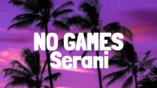 Serani  No Games Lyrics Oh girl I love you tiktok song [upl. by Otit906]