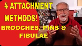 BROOCHES PINS amp FIBULAE  Part 1  4 ATTACHMENT METHODS [upl. by Rust]