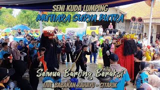 SENI KUDA LUMPING MUTIARA SURYA PUTRA ‼️ SEMUA BARONG BERAKSI 🔥 LIVE BABAKAN RAHAYU SUKAMENAK 📌 [upl. by Gathers]