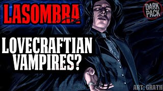 LOVECRAFTIAN VAMPIRE CLAN  CLAN LASOMBRA l Vampire the Masquerade Lore [upl. by Atiekahs43]